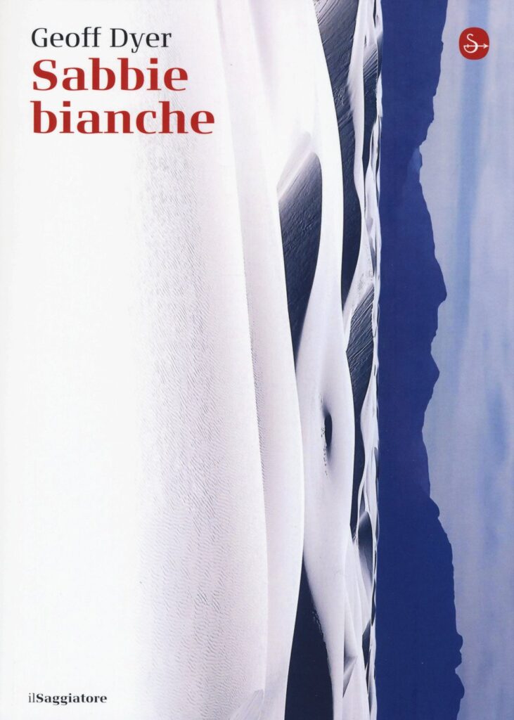 libro sabbie bianche geoff dyer