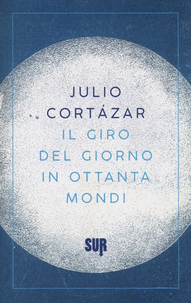 libro giro del giorno in ottanta mondi cortazar