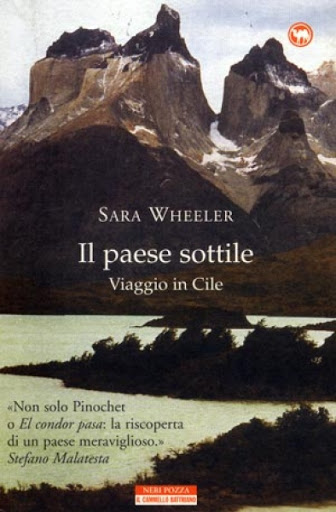 libro viaggio in cile sara wheeler