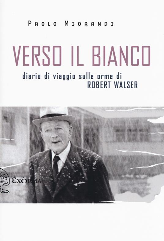 libro verso il bianco robert walser