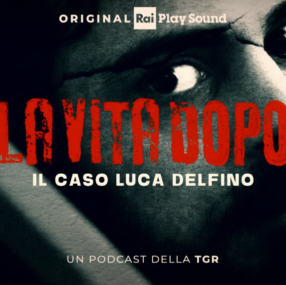 podcast la vita dopo luca delfino