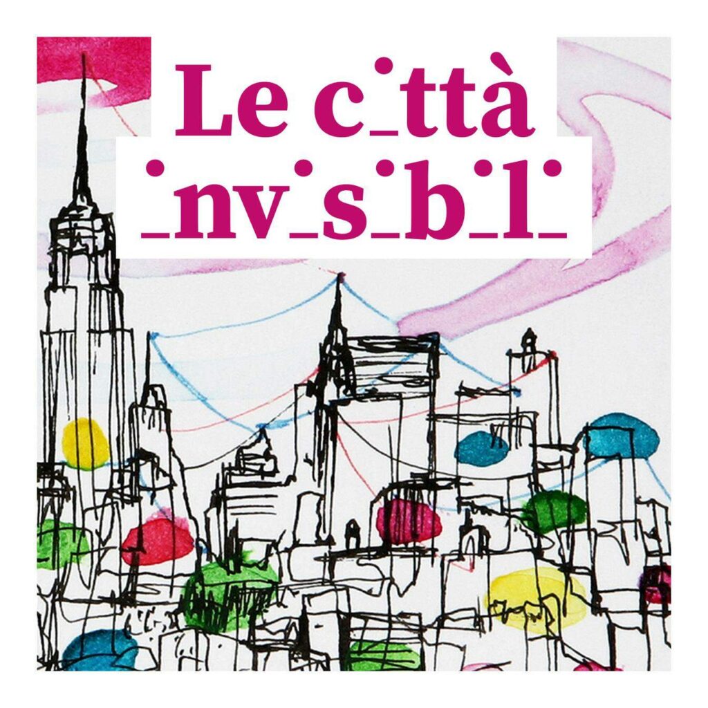 podcast le città invisibili